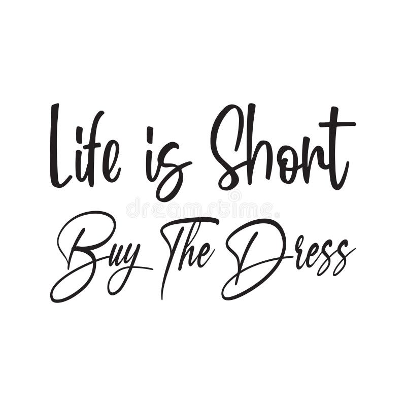 Life Short Buy Dress Black Letter Stock Vector (Royalty Free) 2226737121 |  Shutterstock
