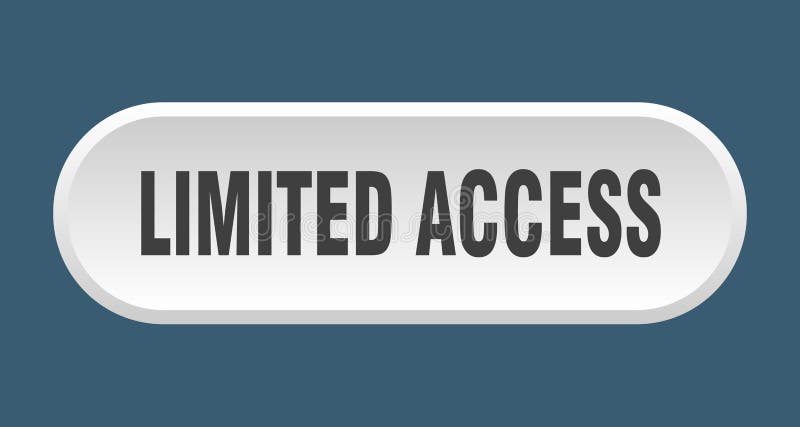 Limited access button. rounded sign on white background stock illustration