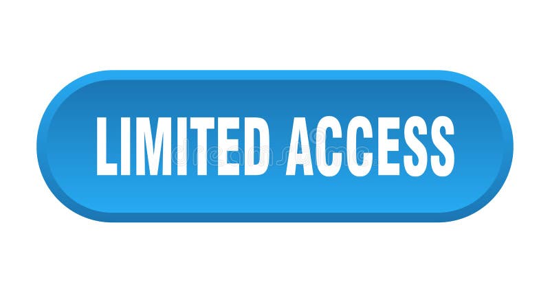 Limited access button. rounded sign on white background royalty free illustration