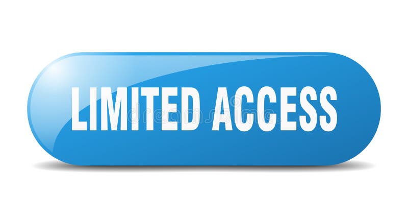 Limited access button. sticker. banner. rounded glass sign vector illustration