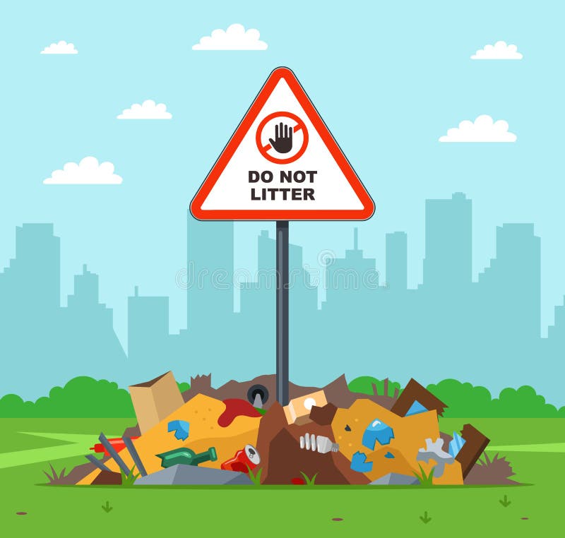Litter in the Wrong Place. Warning Sign Do Not Litter. Violation of the