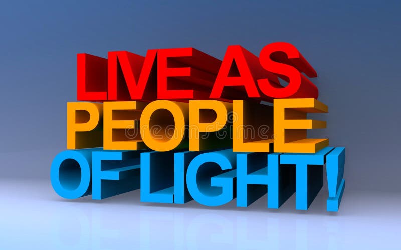 Live as people of light on blue stock illustration