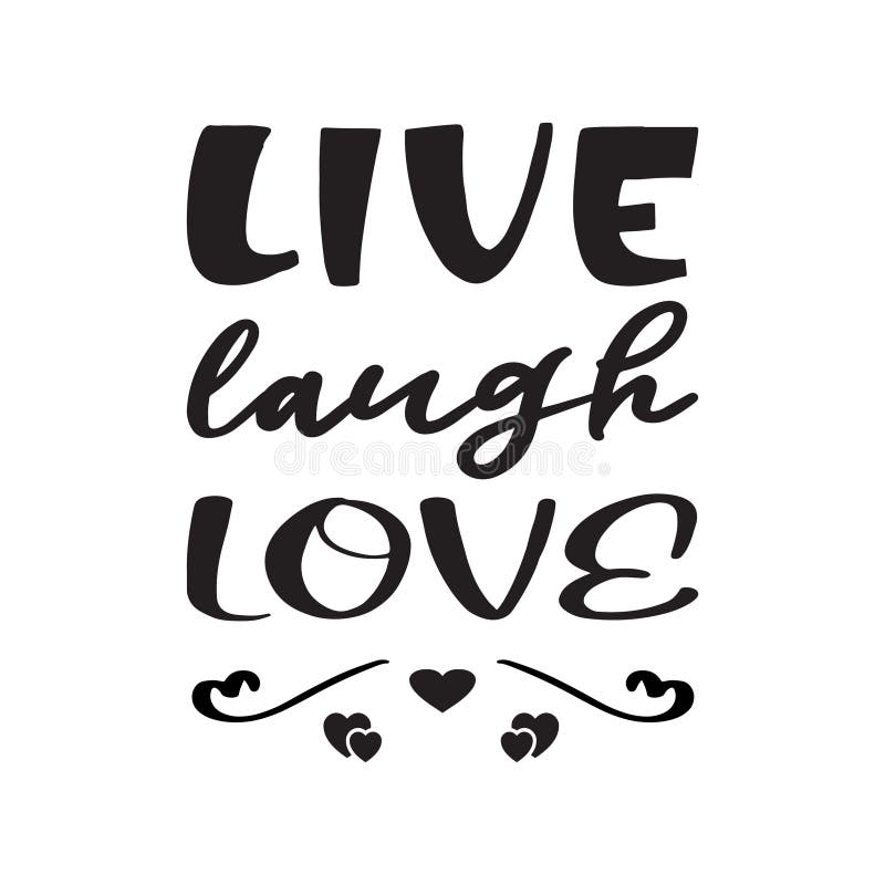 Poster Live Laugh Love Black Stock Illustrations 133 Poster Live