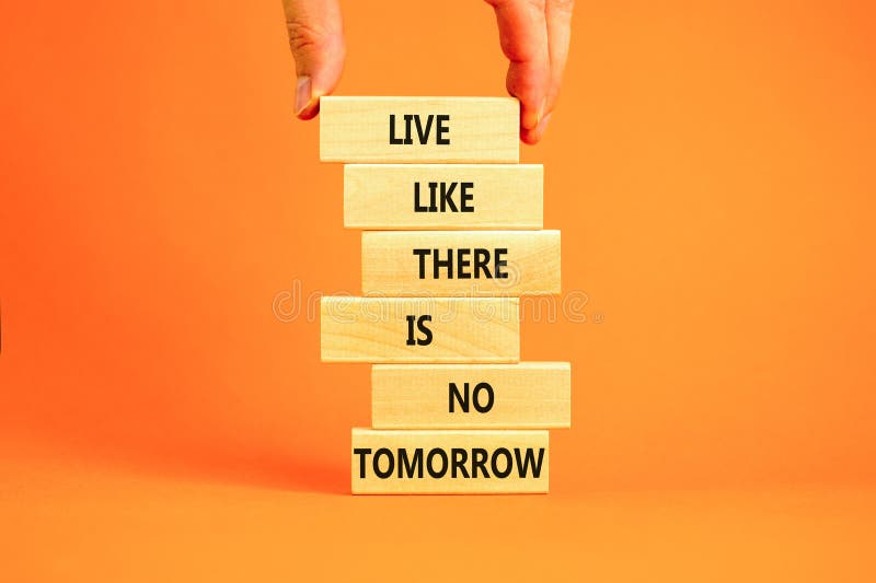 Live Like Theres No Tomorrow Free Wallpaper download  Download Free Live  Like Theres No Tomorrow HD Wallpapers to your mobile phone or tablet