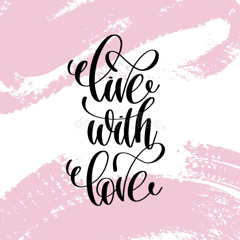 Download Live With Love Hand Written Lettering Positive Quote Stock Vector - Illustration of laugh, happy ...