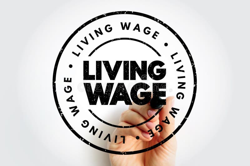 Living Wage is defined as the minimum income necessary for a worker to meet their basic needs, text concept stamp stock photos