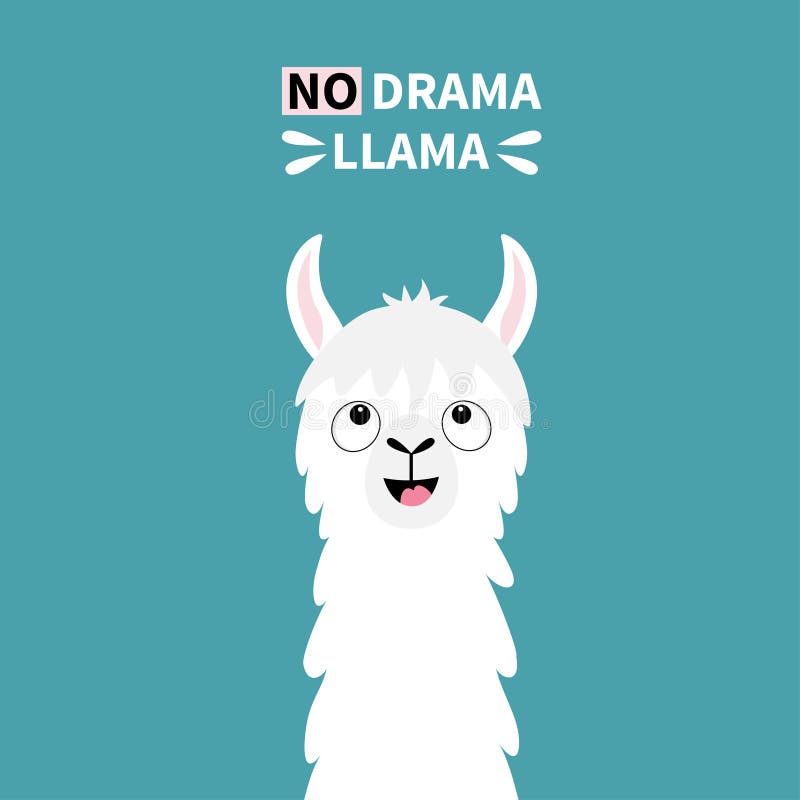 Llama Alpaca Animal Face Looking Up. No Drama. Cute Cartoon Funny Kawaii  Smiling Character. Childish Baby Collection Stock Vector - Illustration of  background, flat: 132119359