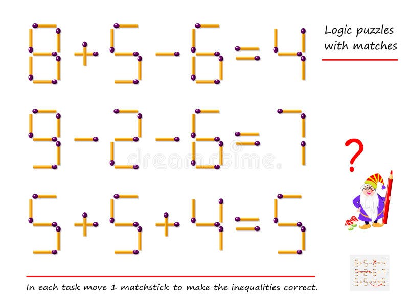 Logic Puzzle Game with Matches. Need To Move only 1 Matchstick To Make  Equation Correct. Solve Mathematical Example Stock Vector - Illustration of  exercise, logical: 161808143