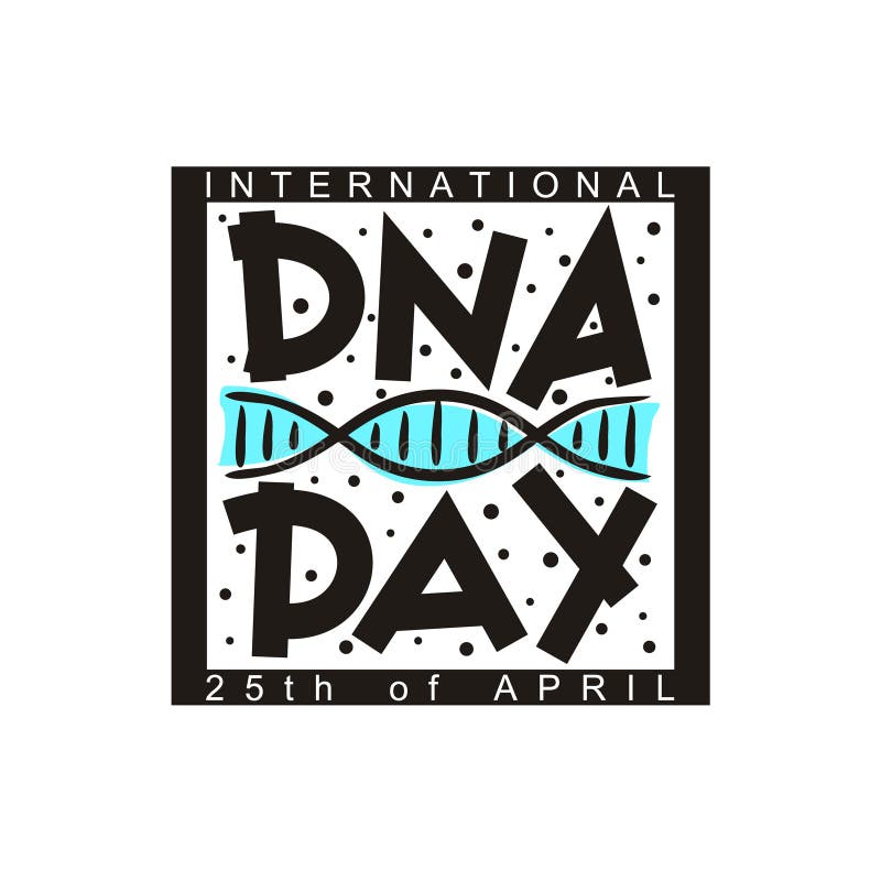 Logo Del Día Internacional Del Adn 25 De Abril Ilustración del Vector -  Ilustración de mundo, estructura: 211968013