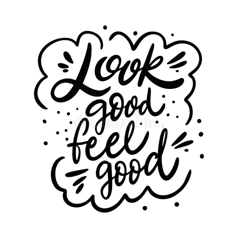 Look Good Feel Good Stock Illustrations – 264 Look Good Feel Good Stock ...