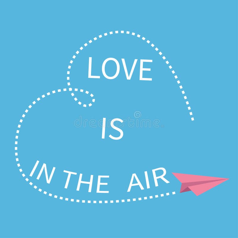 Love is in the air Lettering text. Flying origami paper plane. Dashed Heart line frame Happy Valentines day Greeting card Typograp