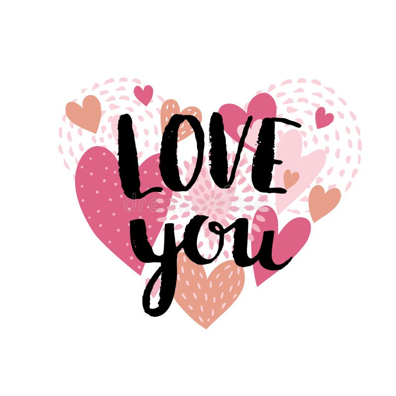 Love card with hearts and stylish ink lettering `Love you`. Love background for Valentine`s day. Vector illustration. stock illustration Love card with hearts and stylish ink lettering `Love you`. Love background for Valentine`s day. Vector illustration. stock illustration