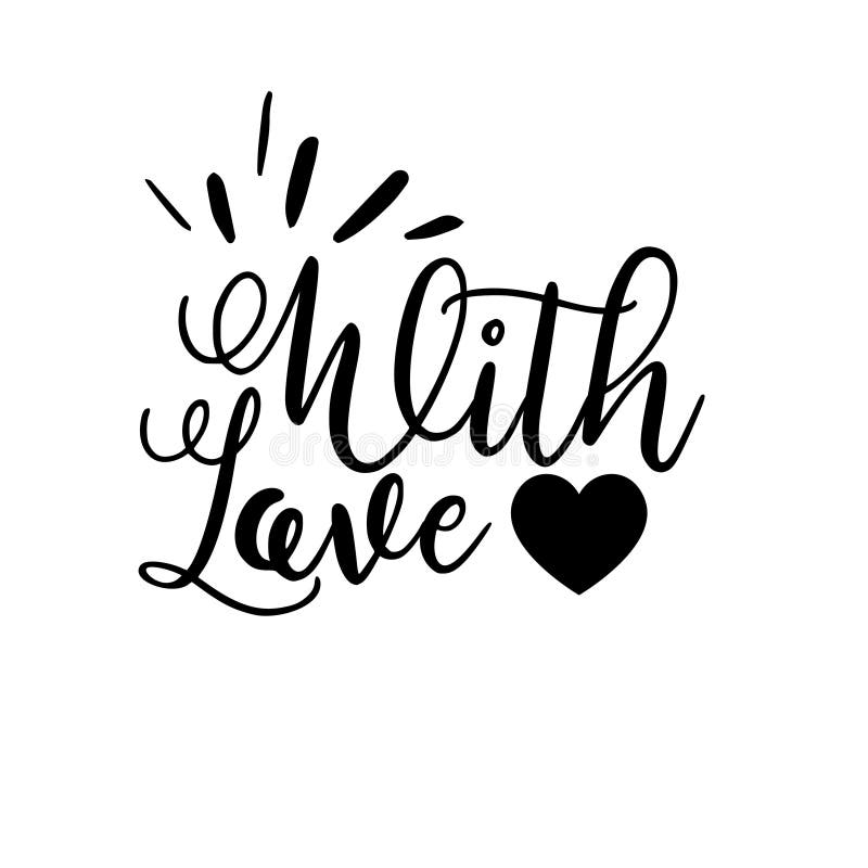 with love card. Lettering motivation poster. Ink illustration. Modern brush calligraphy. Isolated on white background. - Vector vector illustration with love card. Lettering motivation poster. Ink illustration. Modern brush calligraphy. Isolated on white background. - Vector vector illustration