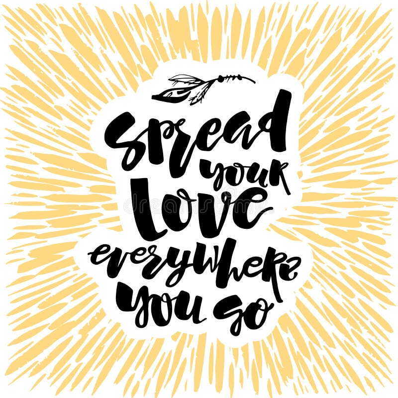 Inspirational Quote - Spread love everywhere you go Poster for