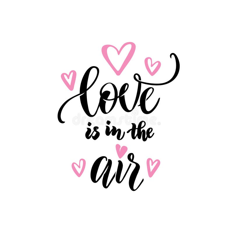 Love couple, wedding, valentines day concept. Love is in the air hand lettering calligraphy text isolated. Greeting card stock illustration Love couple, wedding, valentines day concept. Love is in the air hand lettering calligraphy text isolated. Greeting card stock illustration