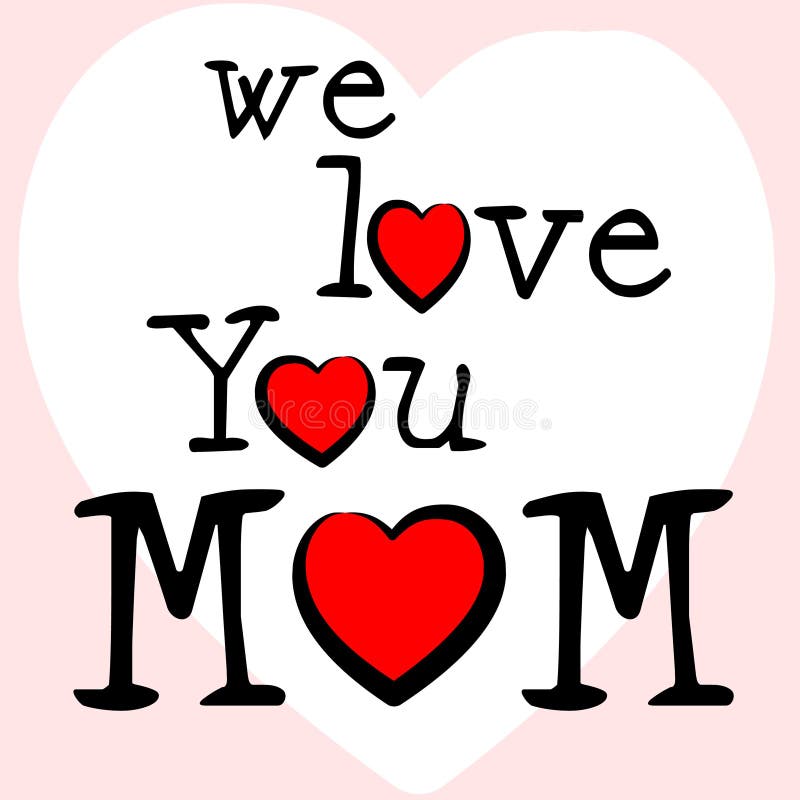 Download We Love Mom Means Mamma Mummy And Mothers Stock Illustration - Illustration of heart, mother ...