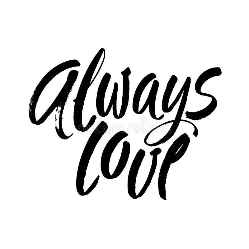 Always in Love Handwritten Calligraphy Lettering Quote To Valentines ...