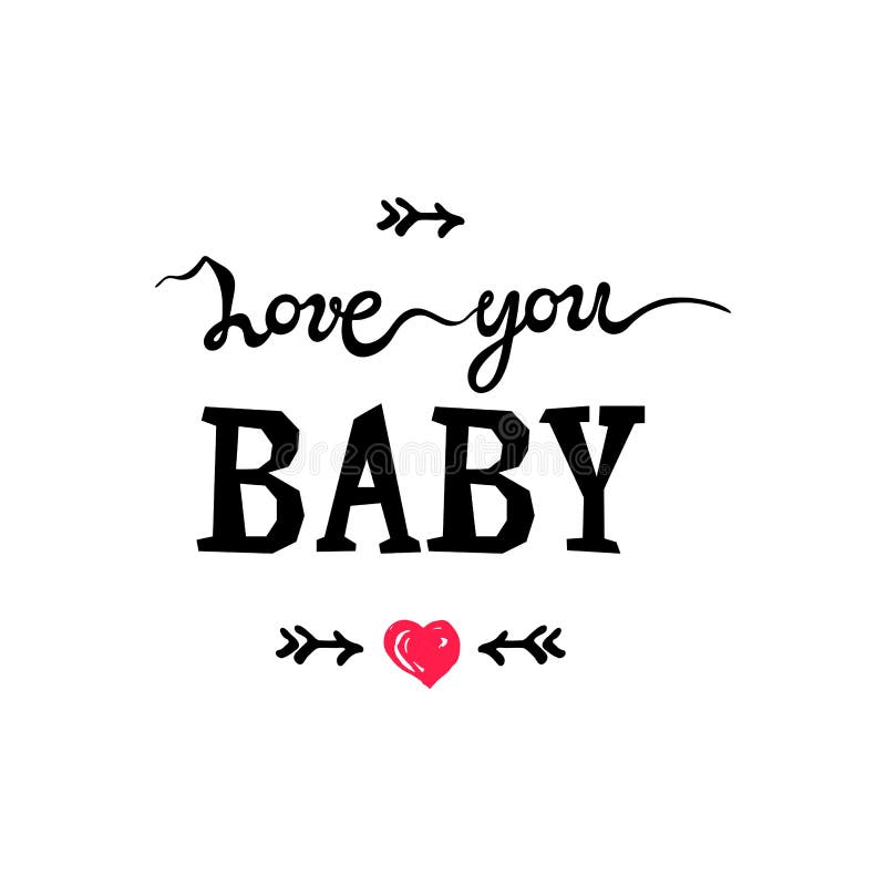 Love You Baby Handwritten Lettering On White Background Stock Vector Illustration Of Logo Drawing