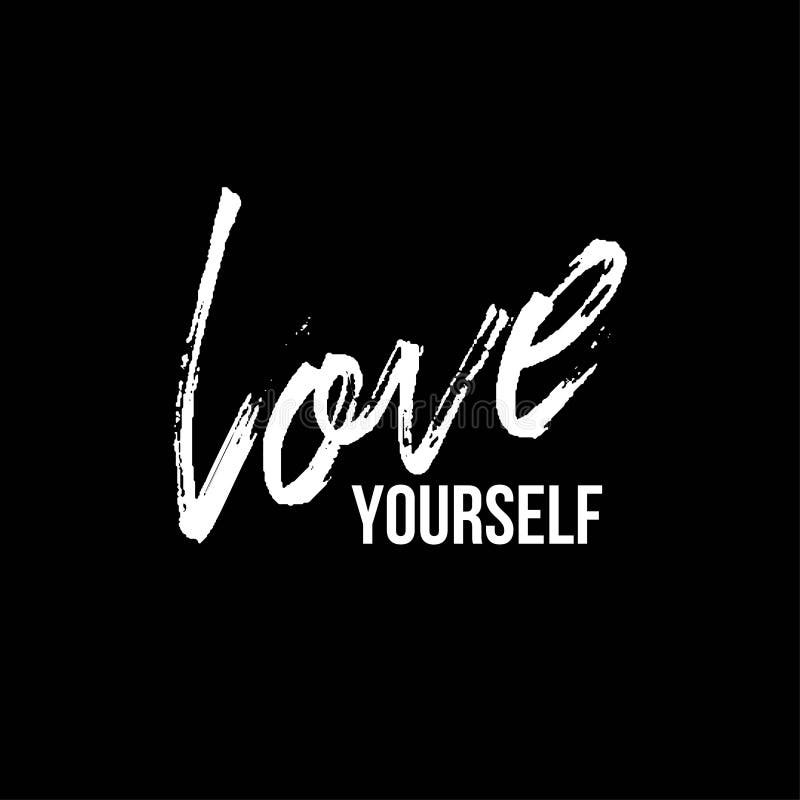 Love Yourself Quote on Black Background. Positive Phrase. Self-care Stock  Vector - Illustration of graphic, design: 225739499