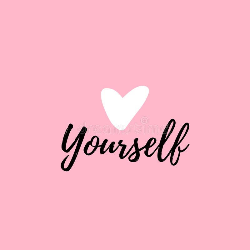 Download Love Yourself Quote. Modern Beauty Text With Heart. Stock ...