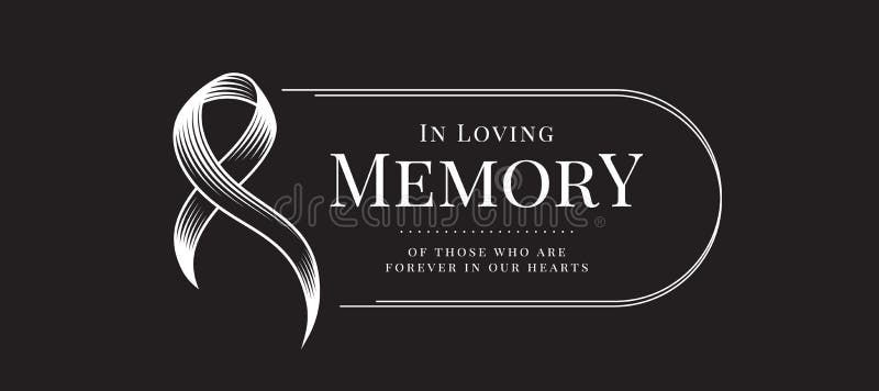 In Loving Memory of those Who are Forever in Our Hearts Text and Abstract  Line Drawing Ribbon Sign on Black Background Vector Desi Stock Vector -  Illustration of label, lettering: 226809963