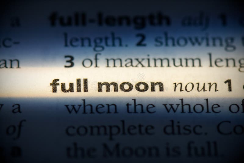 Full moon word in a dictionary. full moon concept, definition. Full moon word in a dictionary. full moon concept, definition