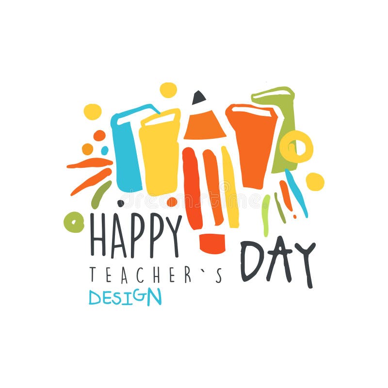 Lycklig design för läraredagetikett, tillbaka till illustrationen för vektor för mall för skolalogo den grafisk färgrik hand drog vektor illustrationer Lycklig design för läraredagetikett, tillbaka till illustrationen för vektor för mall för skolalogo den grafisk färgrik hand drog vektor illustrationer