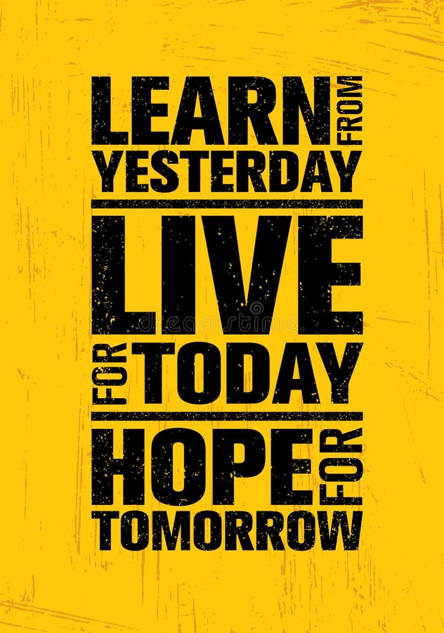 Lär från igår strömförande i dag Hopp för i morgon Inspirerande idérik motivationcitationsteckenmall stock illustrationer Lär från igår strömförande i dag Hopp för i morgon Inspirerande idérik motivationcitationsteckenmall stock illustrationer