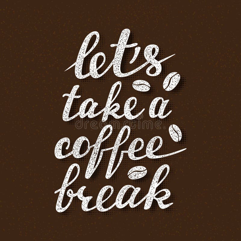 Låt ` s ta en bokstäver för kaffeavbrott Handskriven inskrift för kaféskylt- eller affischdesign stock illustrationer Låt ` s ta en bokstäver för kaffeavbrott Handskriven inskrift för kaféskylt- eller affischdesign stock illustrationer