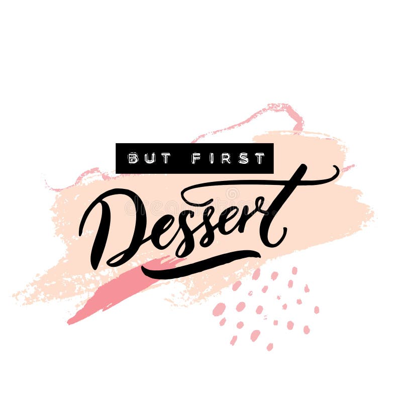Ma primo dessert Detto divertente, citazione ispiratrice per il caffè o stampa del forno Calligrafia impressa della spazzola e de illustrazione di stock Ma primo dessert Detto divertente, citazione ispiratrice per il caffè o stampa del forno Calligrafia impressa della spazzola e de illustrazione di stock