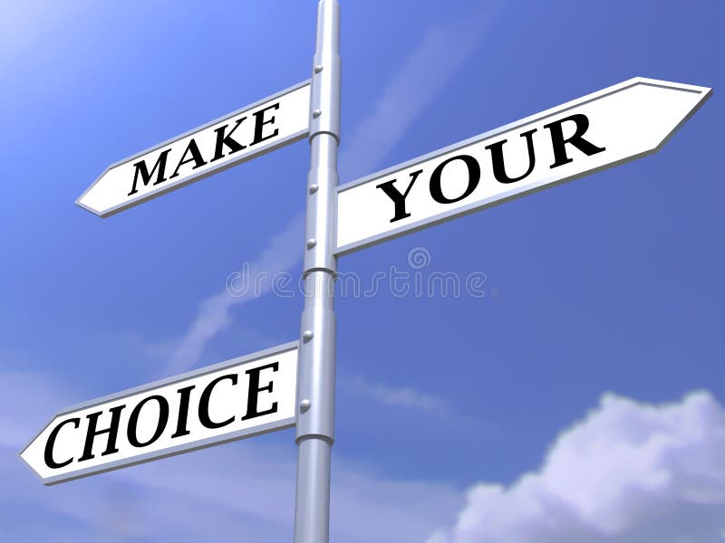 Make your choice 3d concept on blue sky. Make your choice 3d concept on blue sky