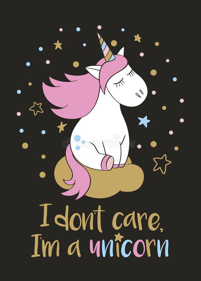 Magic cute unicorn in cartoon style with hand lettering I dont care, I m a unicorn.