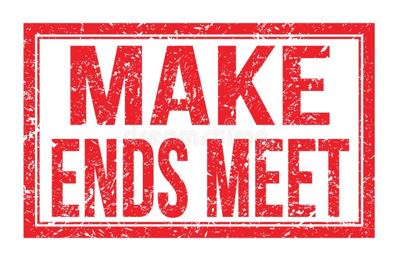 MAKE ENDS MEET, Words on Red Rectangle Stamp Sign Stock Illustration