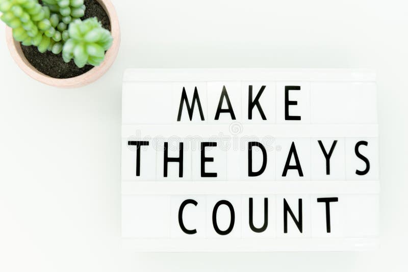 Make Each Day Count Quote Make Every Day Count Photos - Free & Royalty-Free Stock Photos From Dreamstime Make Each Day Count Quote Make Every Day Count Photos - Free & Royalty-Free Stock Photos From Dreamstime