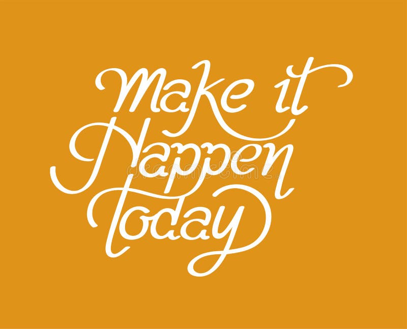 Make it Happen Inspiration Quote Stock Illustration - Illustration of ...