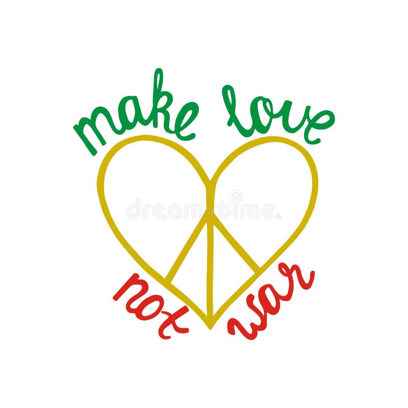 Make Love Not War Inspirational Quote About Peace Stock Vector Illustration Of Greeting Happy Make Love Not War Inspirational Quote About Peace Stock Vector Illustration Of Greeting Happy