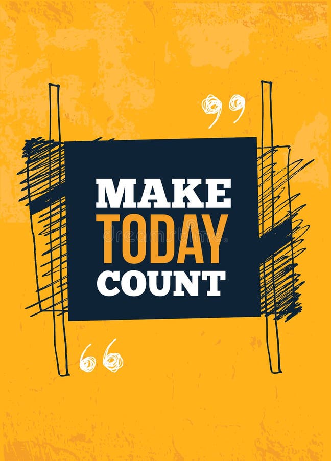 Make Today Count Poster Design. Inspirational Quote Design, Artistic