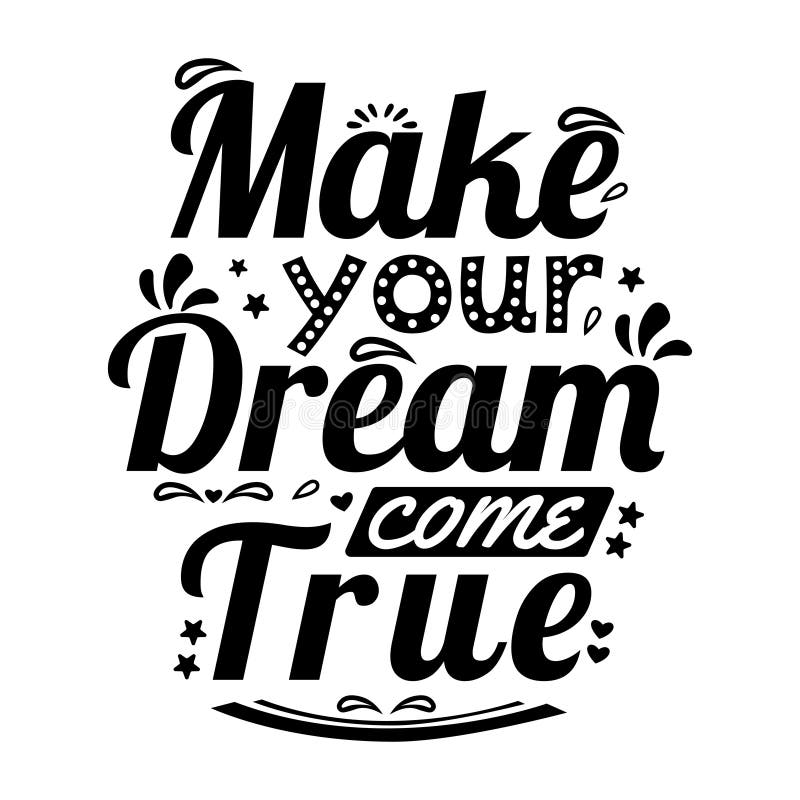 make-your-dream-come-true-stock-illustrations-99-make-your-dream-come