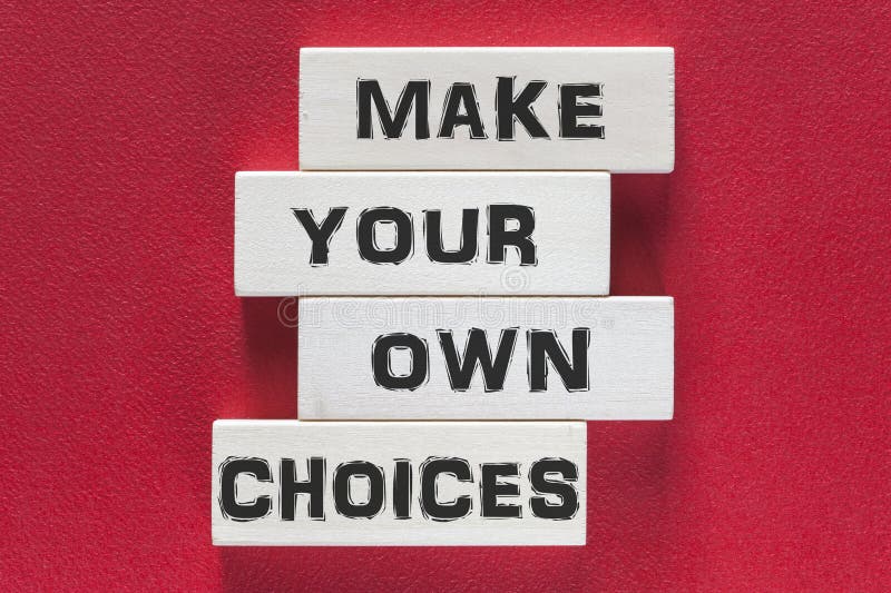 You made your choice. Make your choice. Choice is yours картинки. So many choices. Just for your own логотип.
