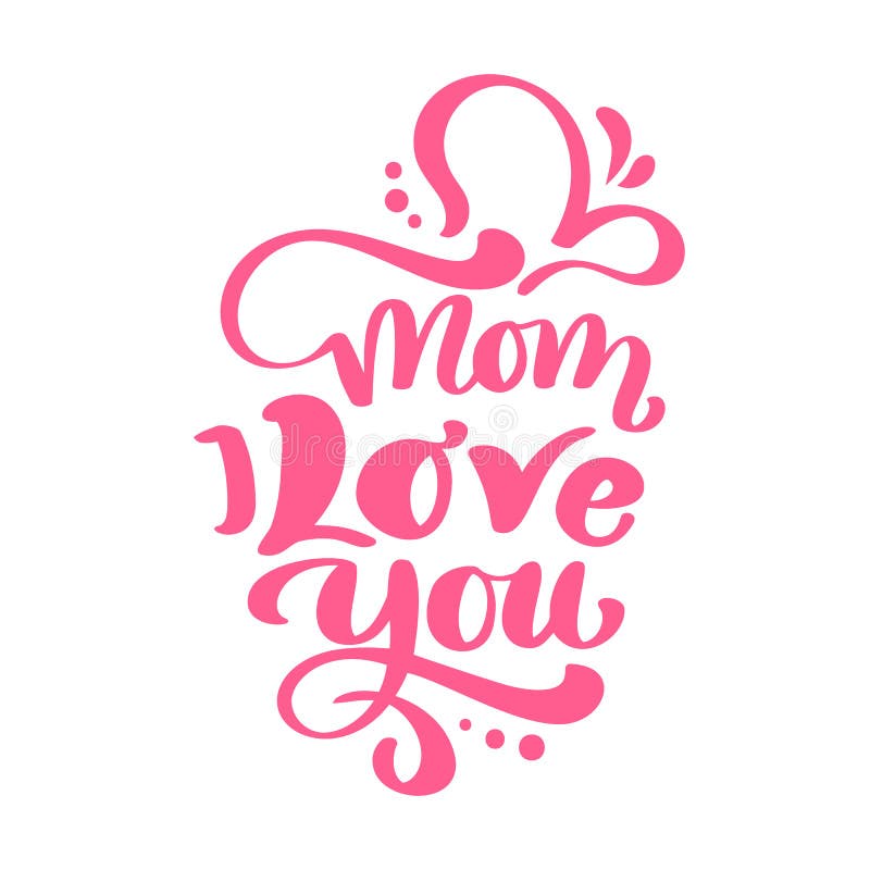 Mamman. Mom I Love you text for Happy Mothers Day. Vector lettering calligraphy red phrase. Modern vintage hand drawn quotes. Best mom ever illustration.