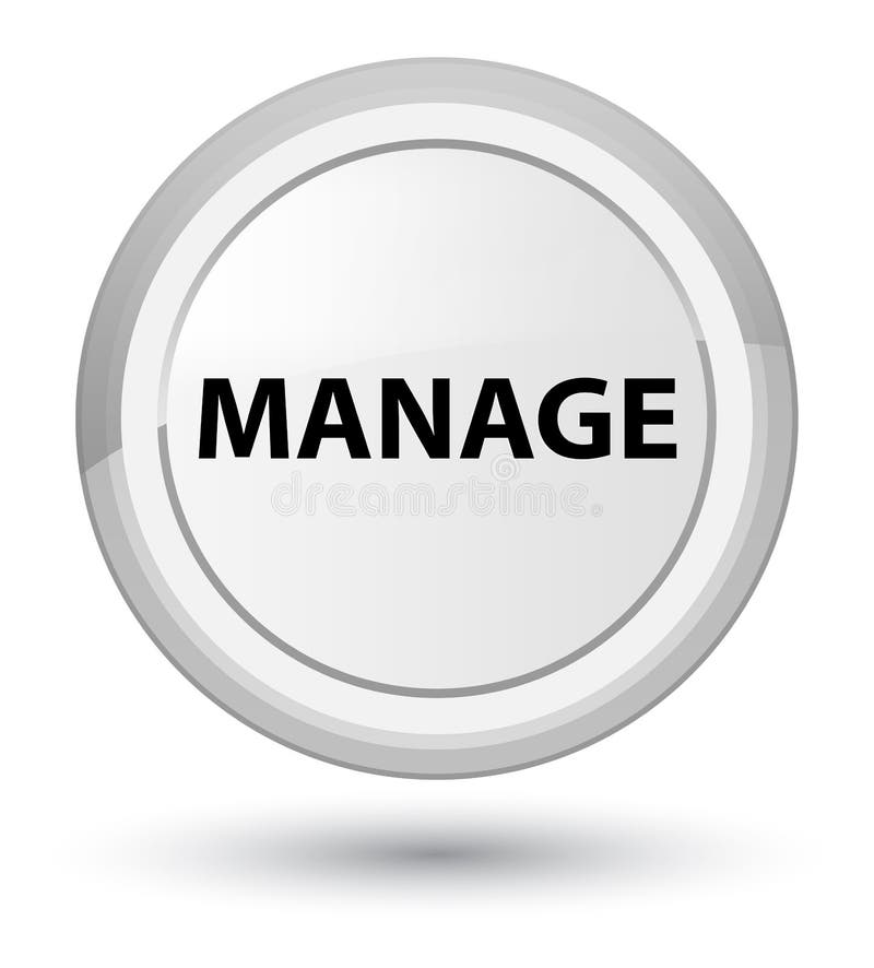 Manage Prime White Round Button Stock Illustration - Illustration of ...