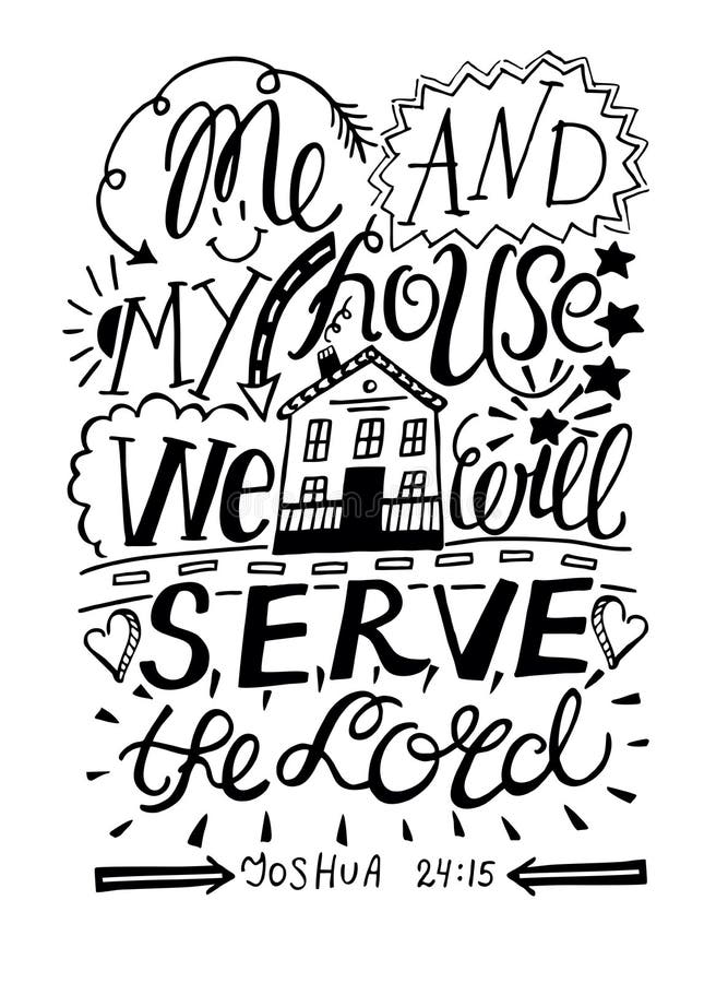Hand lettering Me and my house we will serve the Lord. Biblical background. Christian poster. Scripture. Hand lettering Me and my house we will serve the Lord. Biblical background. Christian poster. Scripture