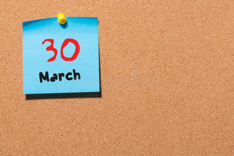 March 30th. Day 30 of Month, Calendar on Cork Notice Board Background