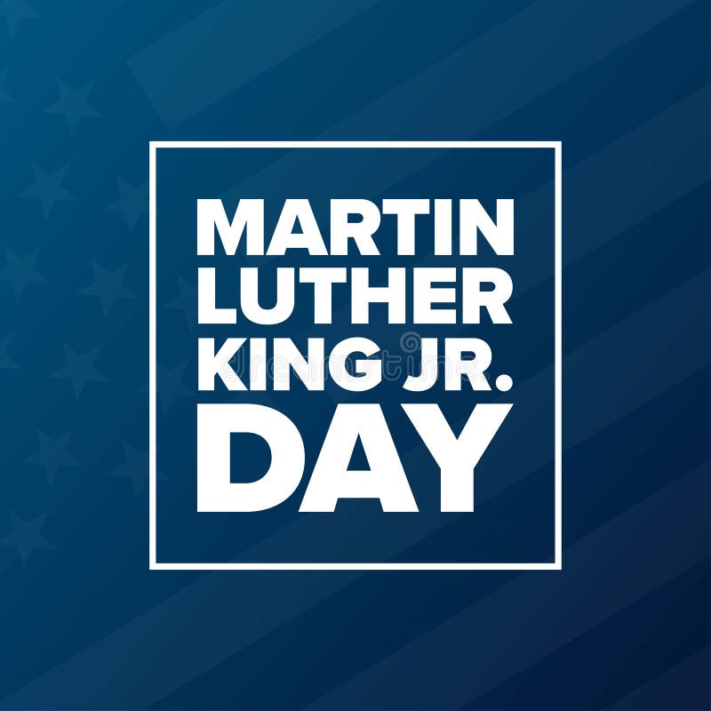 Martin Luther King Jr. Day. MLK. Third Monday in January. Holiday