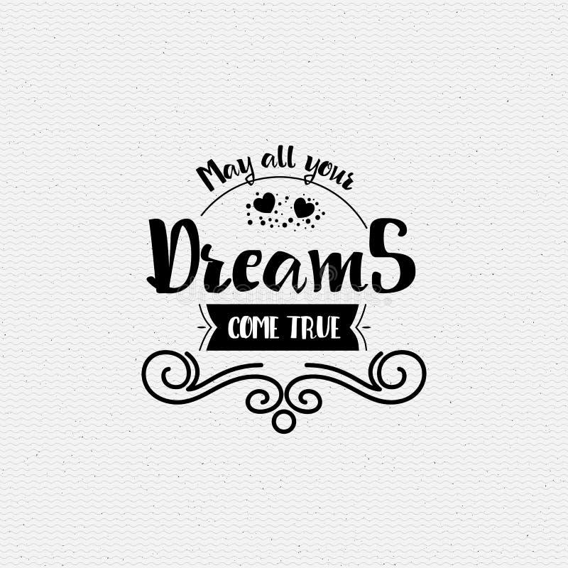 may your dreams come true