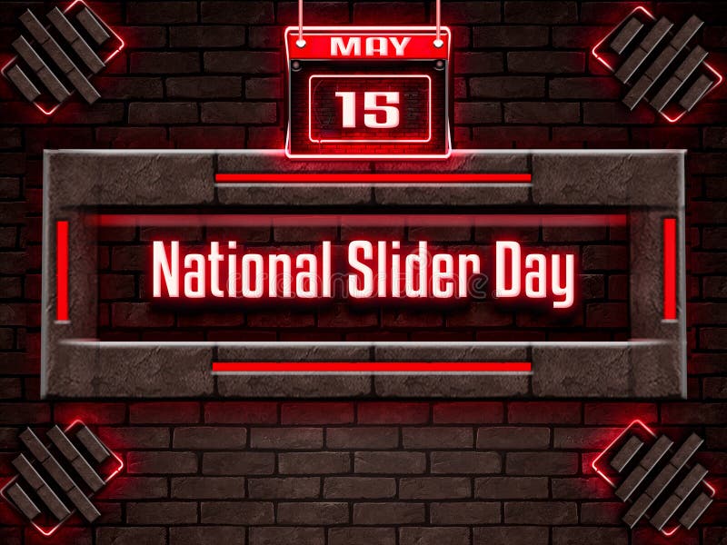 15 May, National Slider Day, Neon Text Effect on Bricks Background