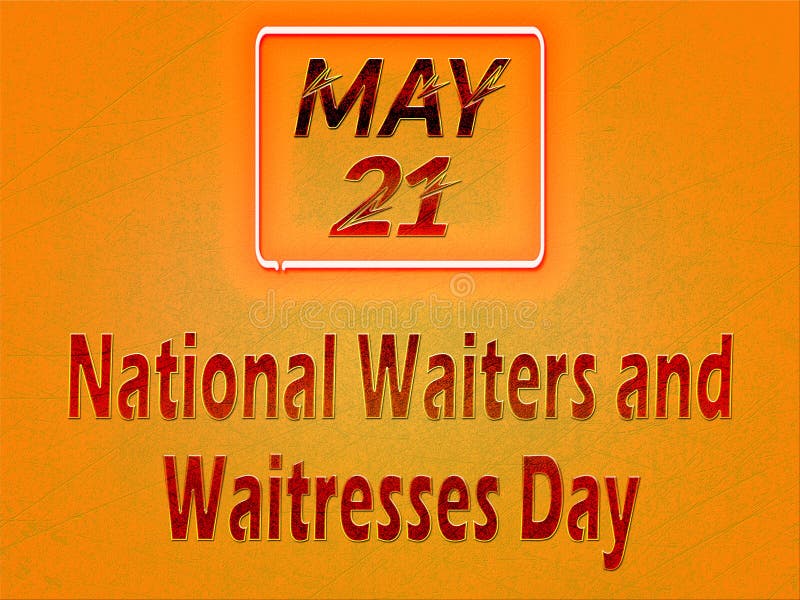 21 May, National Waiters and Waitresses Day, Text Effect on Orange