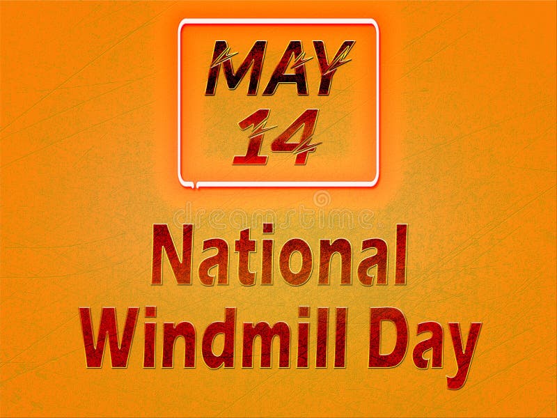 14 May, National Windmill Day, Text Effect on Orange Background Stock