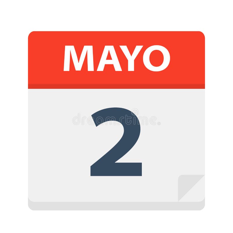 Mayo 2 - Icono Del Calendario - 2 De Mayo Ejemplo Del Vector De La Hoja  Española Del Calendario Stock de ilustración - Ilustración de hoja, pueda:  132666488