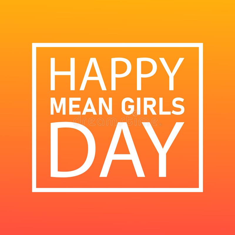 Mean Girls Day October 3 Stock Vector Illustration Of Suitable mean-girls-day-october-3-stock-vector-illustration-of-suitable